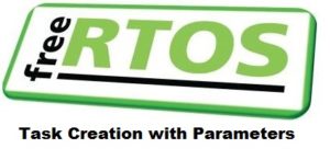 FreeRTOS LPC2148 Tutorial – Task Creation with Parameters