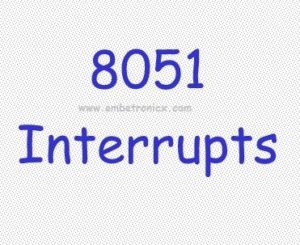 8051 Interrupts Tutorial